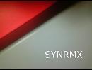 【初音ミク】SYNRMX【オリジナル】
