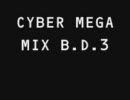 CYBER MEGA MIX B.D.3