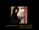 Laura Branigan - THE LUCKY ONE ～ SELF CONTROL