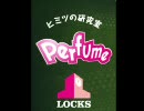 【RADIO】Perfume LOCKS 2009.10.01
