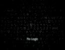 【歌ってみた】No Logic