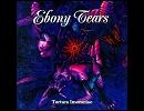 Ebony Tears - Nectars Of Eden