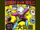 Here Comes The Sun-VOODOO GLOW SKULLS