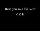 【マスターピースをアレンジしてみた】Part１・Have you seen the rain?/C.C.R