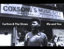 Carlton & The Shoes - Me and You