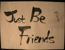 必死になって「Just　be　Friends」書いてみた。