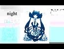 【初音ミク】night【オリジナル曲】