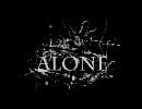 【ニコカラ】　ALONE　【巡音ルカ】