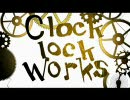 Clock lock Works歌ってみた【マネ助編】