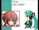 We are POP☆CANDY!