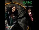 Ｗ－Ｂ－Ｘ（仮面ライダーＷ主題歌）