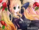 Bitter×Sweet【nister】