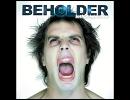 Beholder － Everywhere I Go