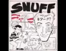 Snuff - Den Den