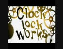 ｢clock lock works｣　歌ってみた　《藍鮭》