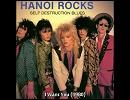 Hanoi Rocks - I Want You