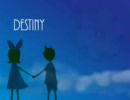 【鏡音レン　オリジナル】DESTINY【by 32=Raindow】