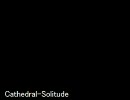 Cathedral-Solitude
