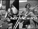 【PUNK組曲】zerodewaru『oas』