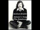 michael franks（マイケル・フランクス） / Antonio's song (The Rainbow)  歌詞・訳付