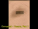 Corrupted - Vasana, Part 1