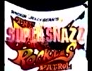 SUPERSNAZZ - Barba Rockets Patrol