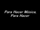 Para Hacer Música, Para Hacer