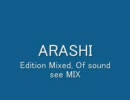 ARASHI Edition Mixed, Of sound see MIX